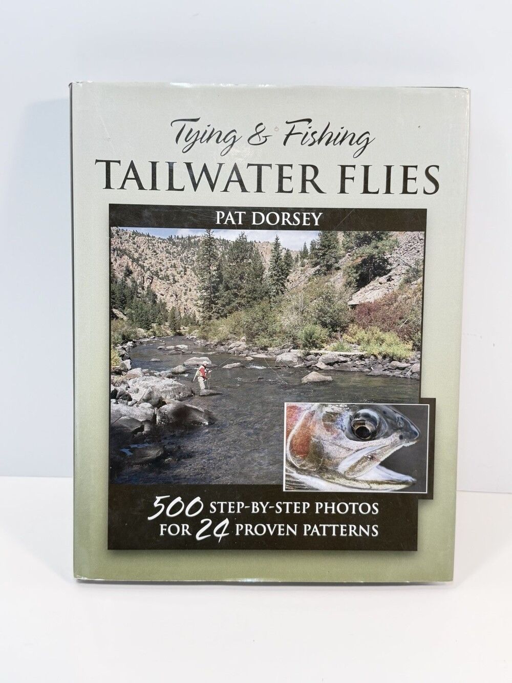 Tying & Fishin Tailwater Flies by Pat Dorsey HC/DJ 2010 SIGNED by the Author